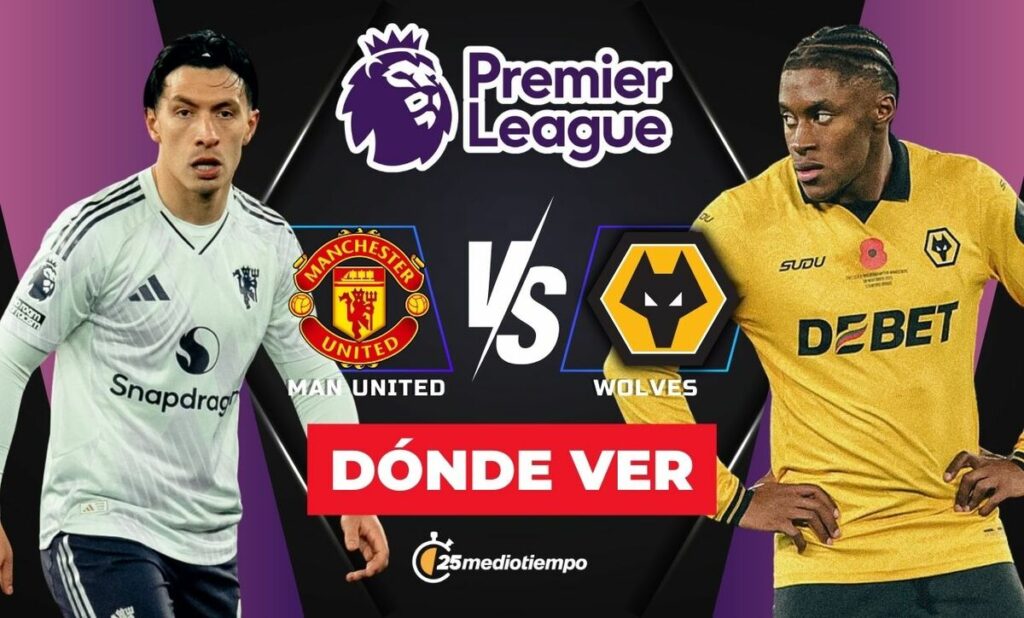 Manchester United vs. Wolves: ¿Cuándo y dónde ver EN VIVO el partido de la Premier League 2025?