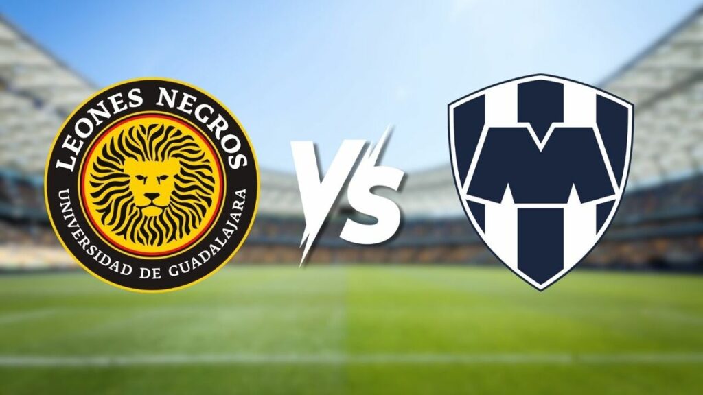 Leones Negros vs Monterrey: Cómo y dónde ver el partido de la Copa Pacífica 2026