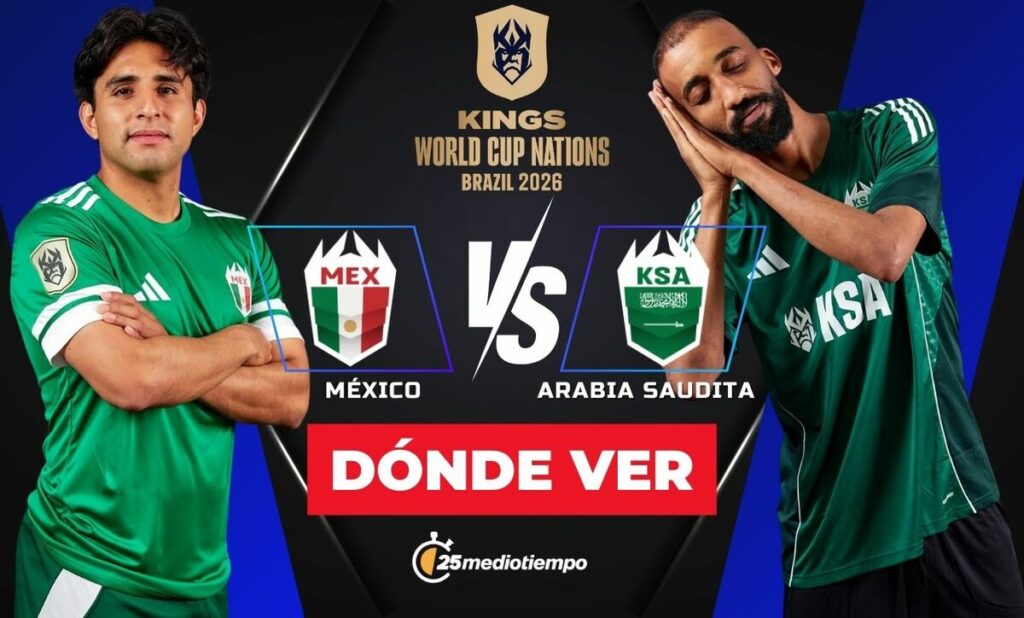Todo lo que necesitas saber sobre el México vs Arabia Saudita: horario y dónde verlo en el Kings World Cup 2026