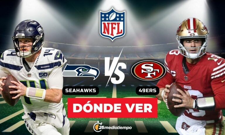 Seattle Seahawks contra San Francisco 49ers: Hora y dónde ver EN VIVO el partido de la Semana 18 de la NFL 2026
