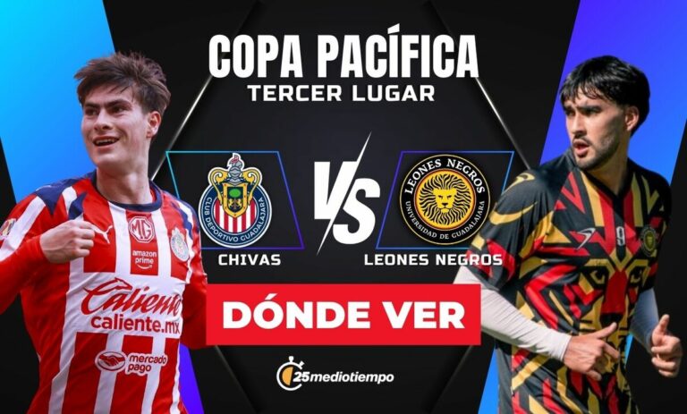 Chivas vs. Leones Negros EN VIVO: Horario y Dónde Ver el Partido por el Tercer Lugar Copa Pacífica 2026