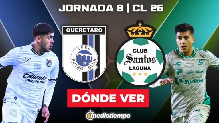 Querétaro vs Santos: Horario y Dónde Ver en Vivo el Partido de la Jornada 8 del Clausura 2026