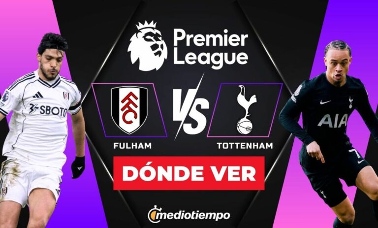 Fulham vs Tottenham: Horario y Dónde Ver el Partido de Raúl Jiménez HOY en la Premier League 2026