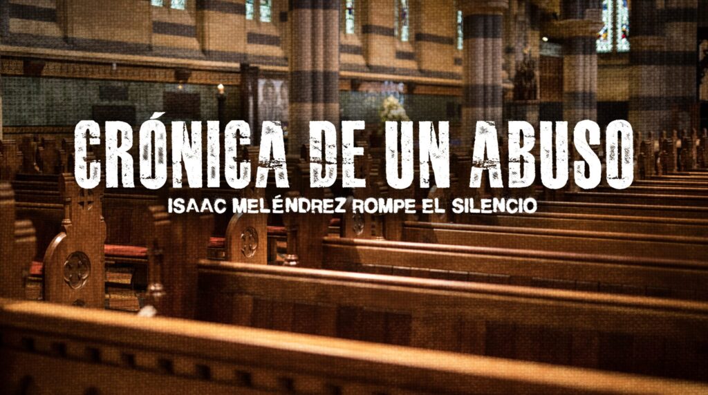 Crónicas de Abuso: Isaac Melendrez Rompe su Silencio Después de 40 Años