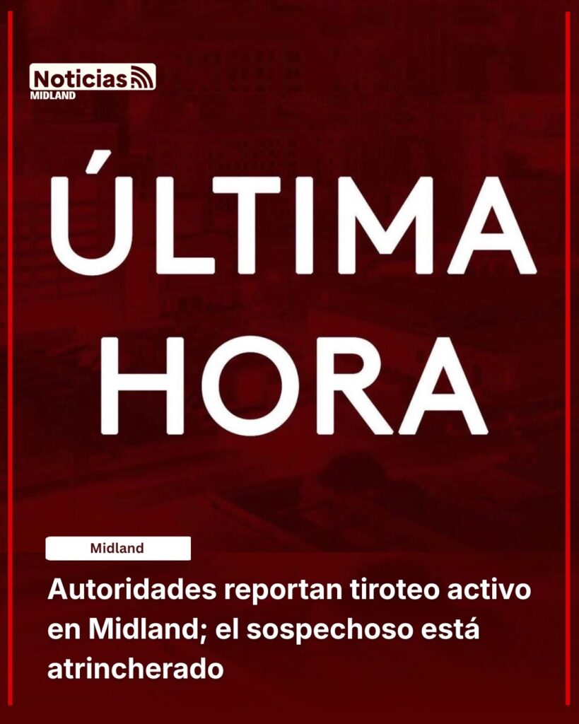 Alerta en Midland: Tiroteo Activo y Sospechoso Atrincherado