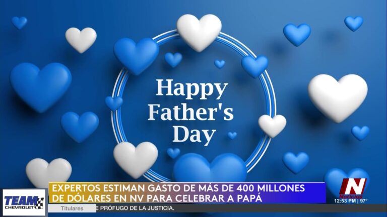 Gasto récord del Día del Padre impulsa ventas en Nevada y en Estados Unidos